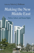 Making the New Middle East: Politics, Culture, and Human Rights