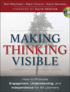 Making Thinking Visible - How to Promote Engagement, Understanding, and Independence for All Learners