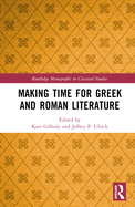 Making Time for Greek and Roman Literature