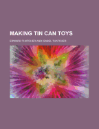 Making Tin Can Toys