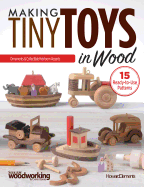 Making Tiny Toys in Wood: Ornaments & Collectible Heirloom Accents