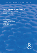Making Women Count: Integrating Gender into Law and Policy-making: Integrating Gender into Law and Policy-making