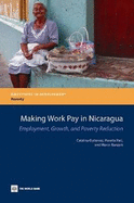 Making Work Pay in Nicaragua: Employment, Growth, and Poverty Reduction