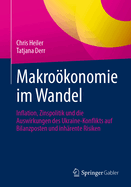 Makrokonomie Im Wandel: Inflation, Zinspolitik Und Die Auswirkungen Des Ukraine-Konflikts Auf Bilanzposten Und Inh?rente Risiken