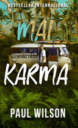 Mal Karma: La verdadera historia de un viaje infernal a M?xico