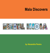 Mala Discovers Medieval India: The Mystery of History