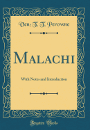 Malachi: With Notes and Introduction (Classic Reprint)