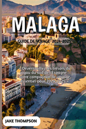 Malaga Guide de Voyage 2024-2025