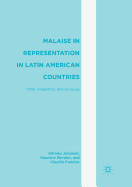 Malaise in Representation in Latin American Countries: Chile, Argentina, and Uruguay