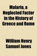 Malaria, a Neglected Factor in the History of Greece and Rome