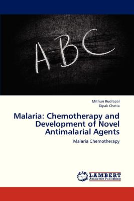 Malaria: Chemotherapy and Development of Novel Antimalarial Agents - Rudrapal Mithun, and Chetia Dipak