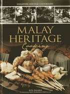 Malay Heritage Cooking - Singapore Heritage Cookbooks