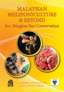MALAYSIAN MELIPONICULTURE & BEYOND Inc. Stingless Bee Conservation