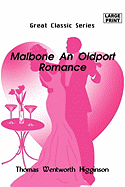 Malbone: An Oldport Romance - Thomas Wentworth Higginson, Wentworth Higginson