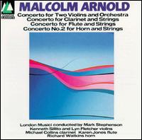 Malcolm Arnold: Concertos - Karen Jones (flute); Kenneth Sillito (violin); Lyn Fletcher (violin); Michael Collins (clarinet); Richard Watkins (horn);...