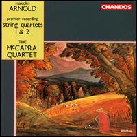 Malcolm Arnold: String Quartets Nos. 1 & 2 - McCapra Quartet