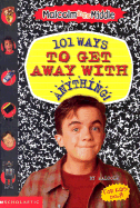 Malcolm in the Middle: 101 Ways to Get Away with Anything!
