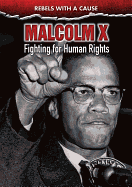 Malcolm X: Fighting for Human Rights