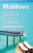 Maldives Travel Guide: Tourism