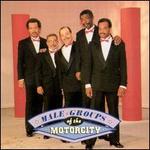 Male Groups of the Motorcity - Various Artists