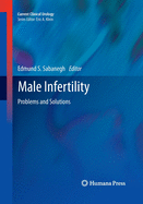 Male Infertility: Problems and Solutions