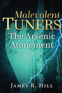 Malevolent Tuners: The Arsenic Atonement