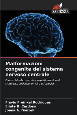 Malformazioni congenite del sistema nervoso centrale - Freinkel Rodrigues, Flavio, and B Cardoso, Eliete, and A Donzelli, Joana