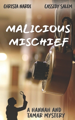 Malicious Mischief: A Hannah and Tamar Mystery - Salem, Cassidy, and Nardi, Christa