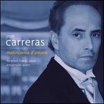Malinconia d'amore [International Version] - Ensemble Wien; Jos Carreras (tenor); Lorenzo Bavaj (piano)