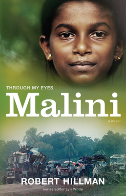 Malini: Through My Eyes - Hillman, Robert, and White, Lyn