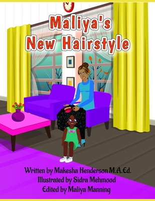 Maliya's New Hairstyle - M a Ed, Makesha Henderson