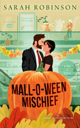 Mall-O-Ween Mischief: A Halloween Romantic Comedy at the Mall