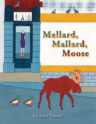 Mallard, Mallard, Moose - Doody, Lori