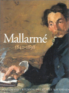 Mallarme, 1842-1898: Un Destin D'Ecriture