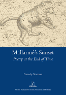 Mallarme's Sunset: Poetry at the End of Time