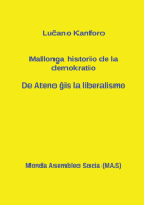 Mallonga historio de la demokratio: De Ateno is la liberalismo