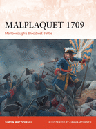 Malplaquet 1709: Marlborough's Bloodiest Battle