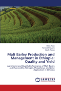 Malt Barley Production and Management in Ethiopia: Quality and Yield