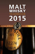 Malt Whisky Yearbook: The Facts, the People, the News, the Stories
