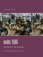 Malta 1565: Last Battle of the Crusades