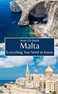 Malta: Everything You Need to Know