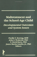 Maltreatment and the School-Age Child - Howing, Phyllis T