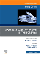 Malunions and Nonunions in the Forearm, Wrist, and Hand, an Issue of Hand Clinics: Volume 40-1