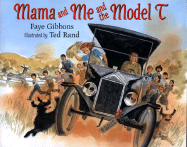 Mama and Me and the Model T - Gibbons, Faye