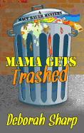 Mama Gets Trashed