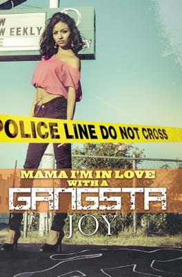 Mama, I'm in Love (...with a Gangsta) - Joy