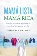Mama Lista, Mama Rica: Como Aumentar Tu Patrimonio Mientras Formas Una Familia