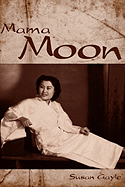 Mama Moon: A Testament to the Human Spirit