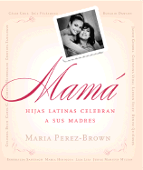 Mama (Spa): Hijas Latinas Celebran a Sus Madres