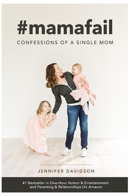 #mamafail: confessions of a single mom - Davidson, Jennifer